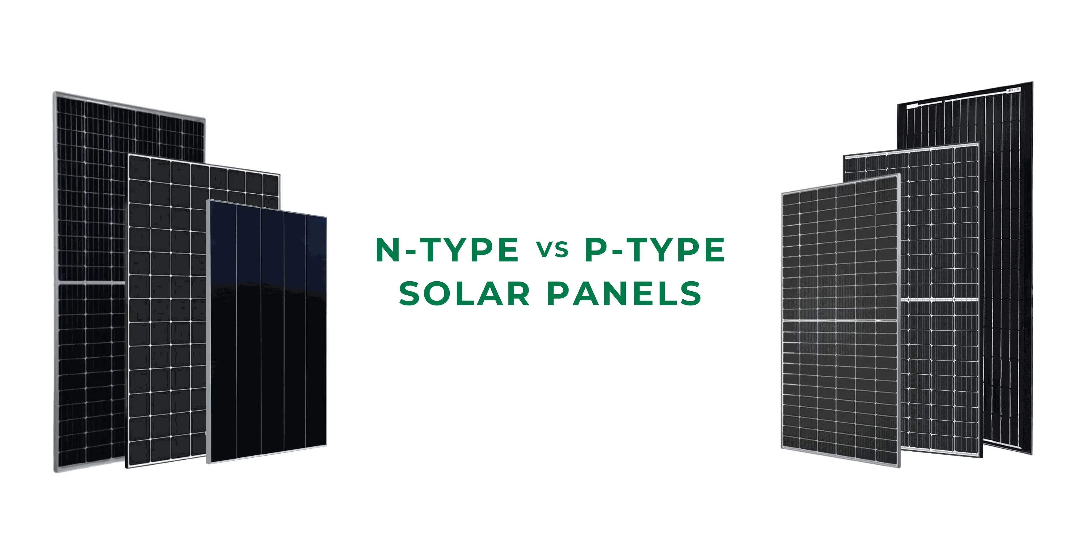 N-Type vs P-Type Panels